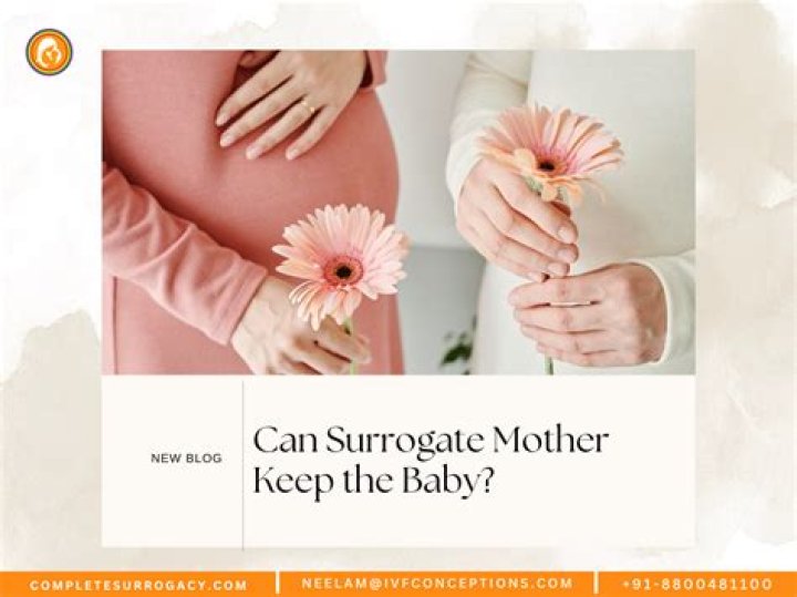 Can surrogate mother keep baby India?